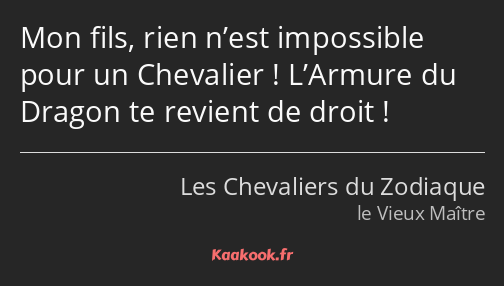 Citation Mon Fils Rien Nest Impossible Pour Un Kaakook