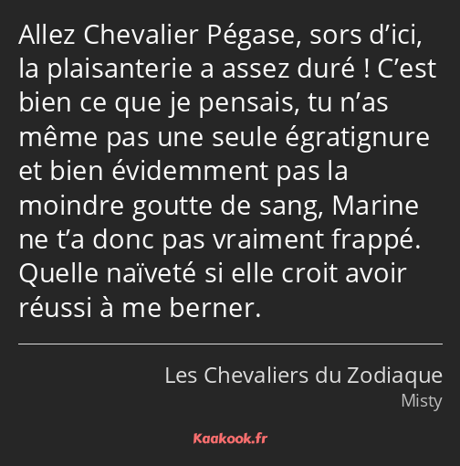 Citation Allez Chevalier Pégase sors dici la Kaakook